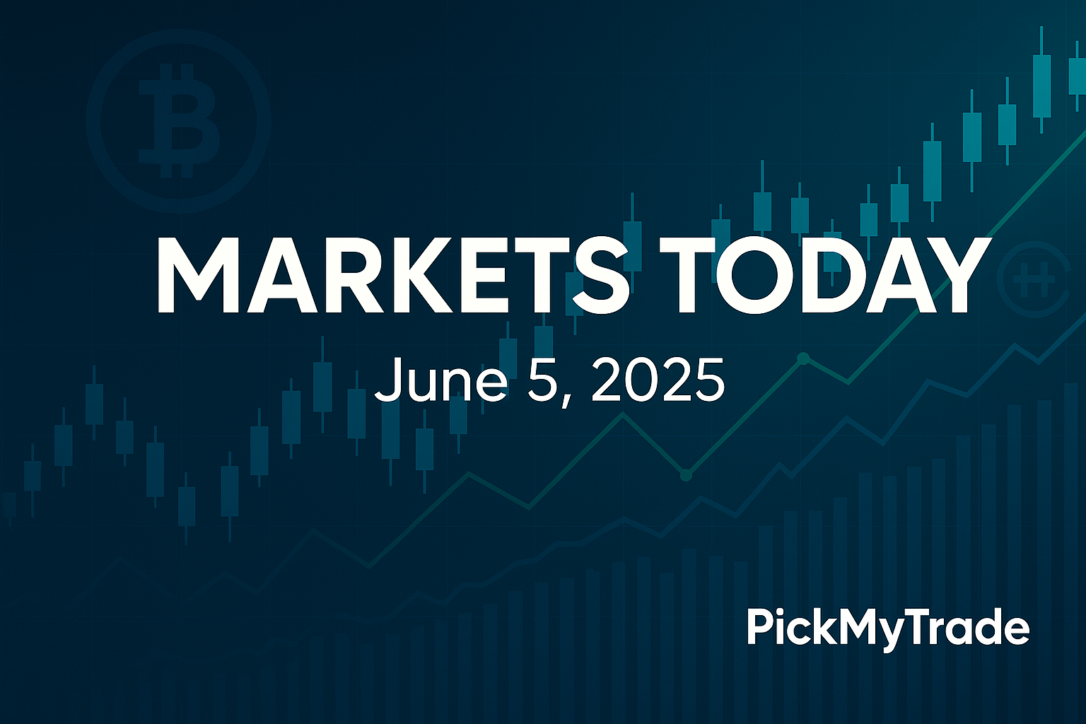 Markets Today June 5, 2025